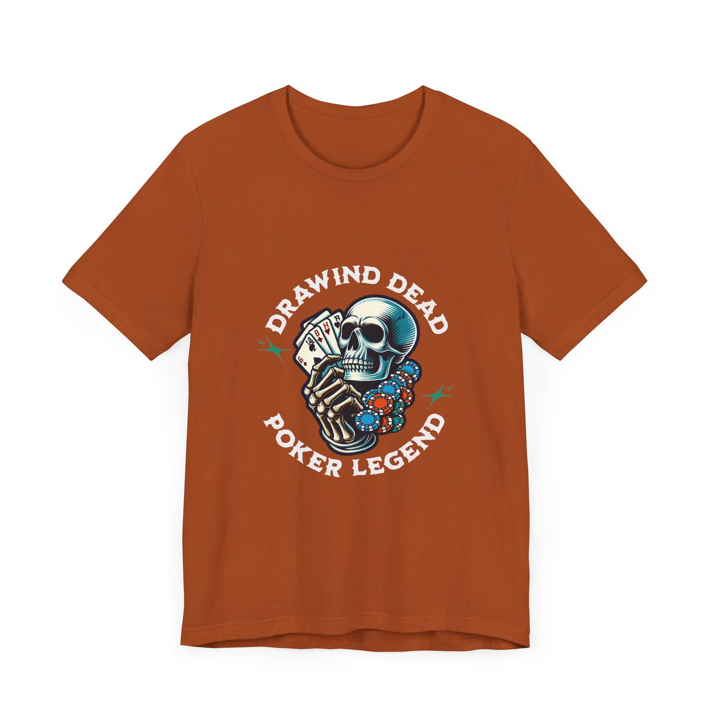 Legendary Poker T-Shirt – 'Drawing Dead Poker Legend' Tee for the Fearless Bluffers