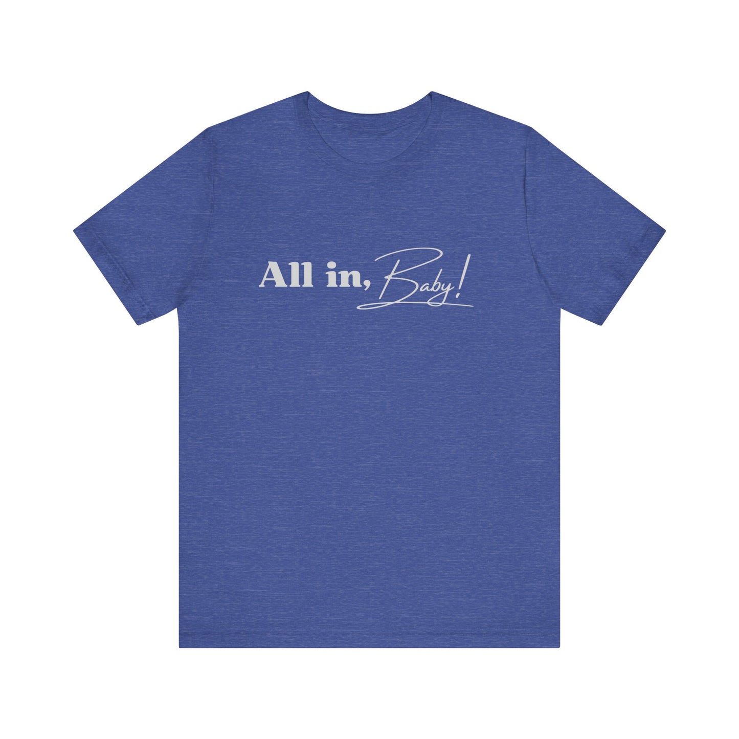 Poker Fan T-Shirt – 'All-in Baby!' Bold Statement Tee for Poker Players