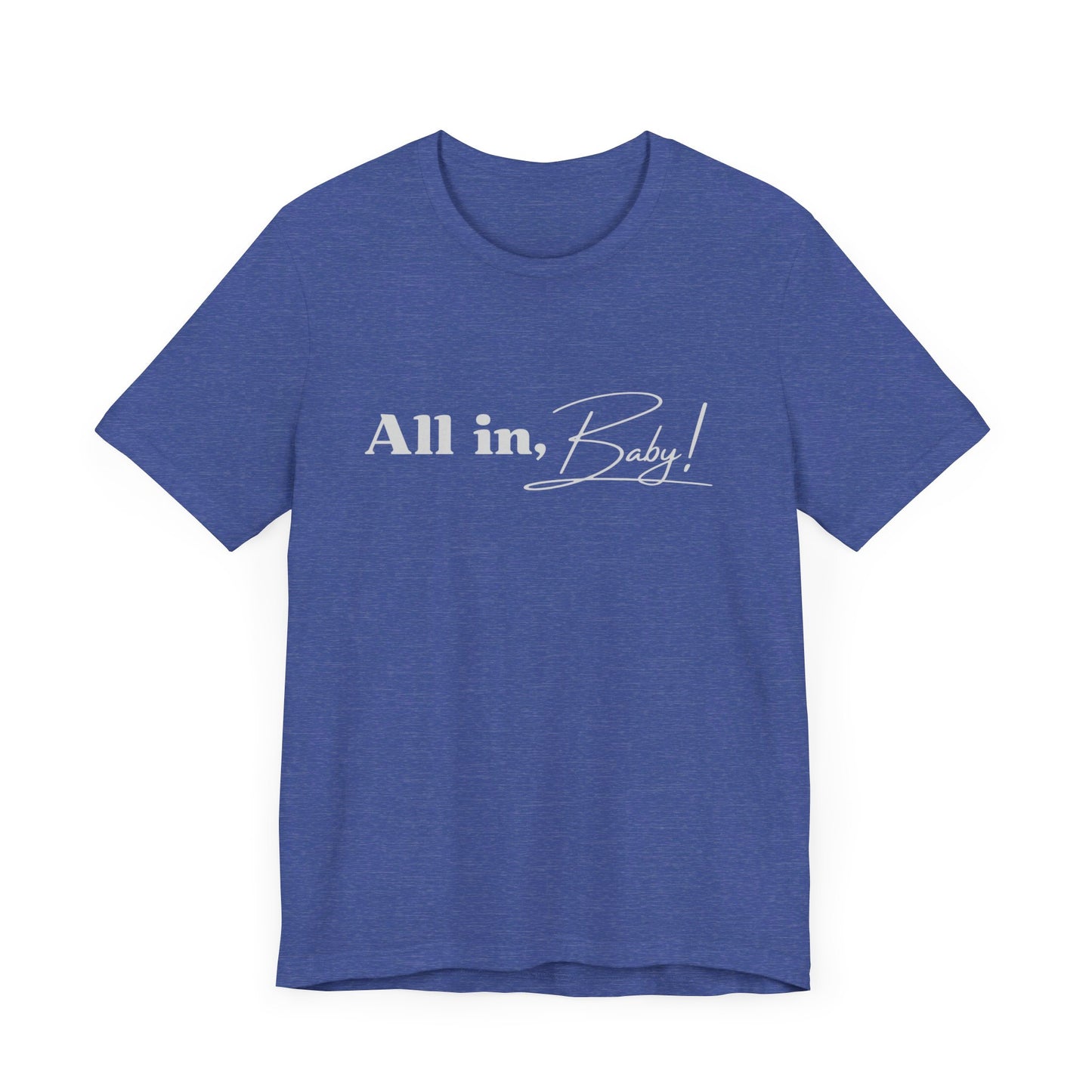 Poker Fan T-Shirt – 'All-in Baby!' Bold Statement Tee for Poker Players