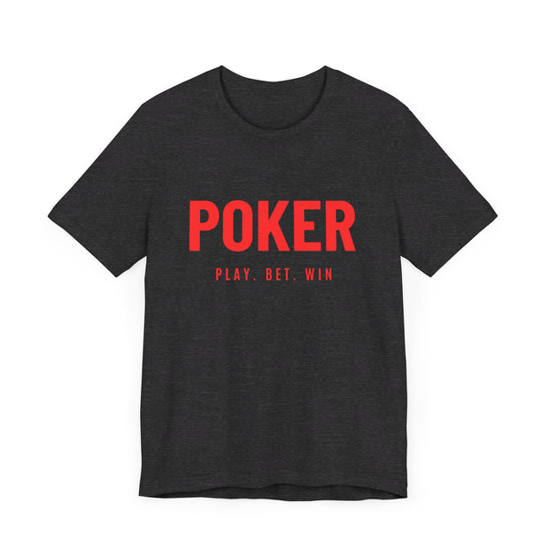 Poker Play, Bet, Win T-Shirt Classic Poker Motto Tee, Soft Cotton Blend, Casual and Stylish - PokerCircle Design Studio