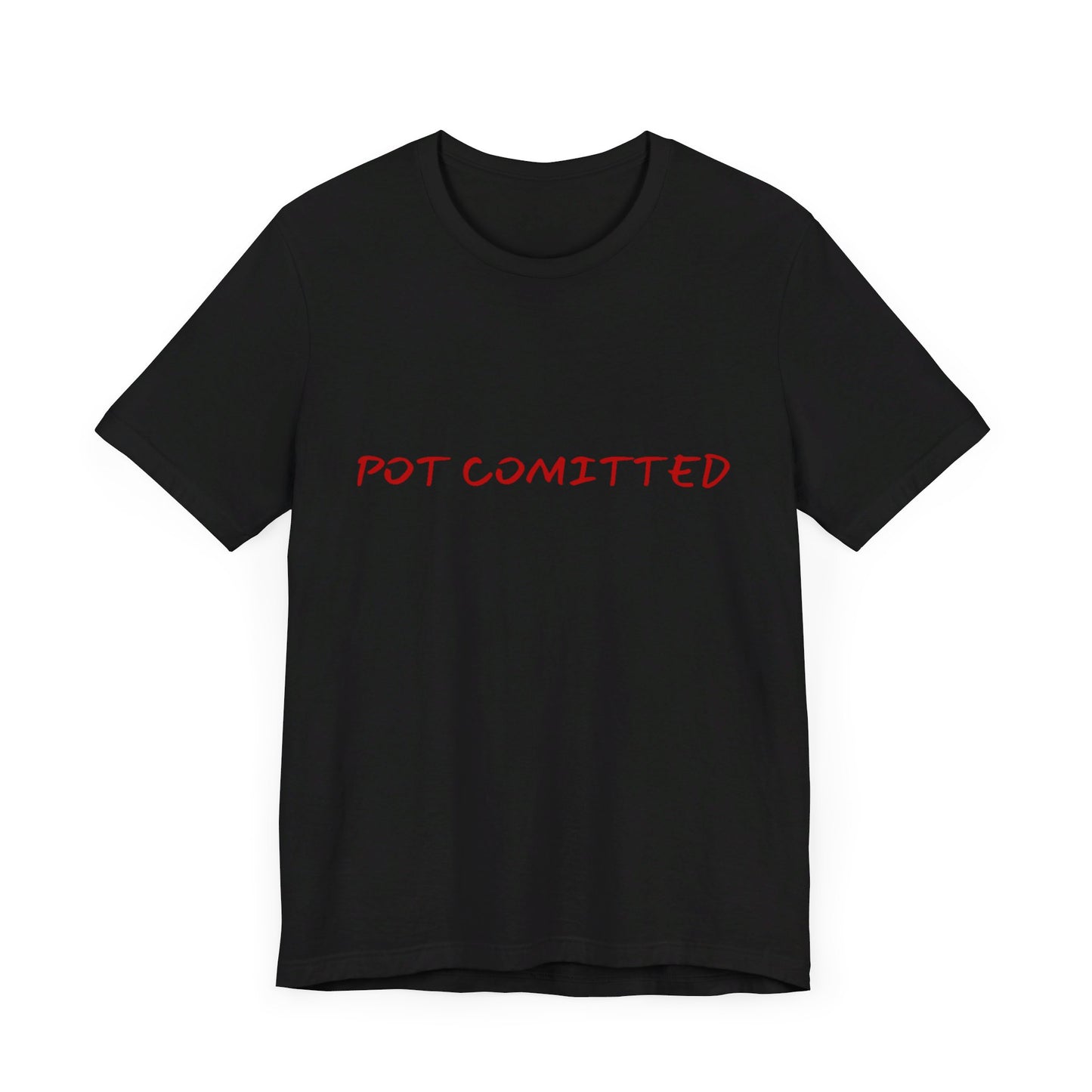 Poker Strategy T-Shirt – 'Pot Committed' Bold Tee for Serious Players