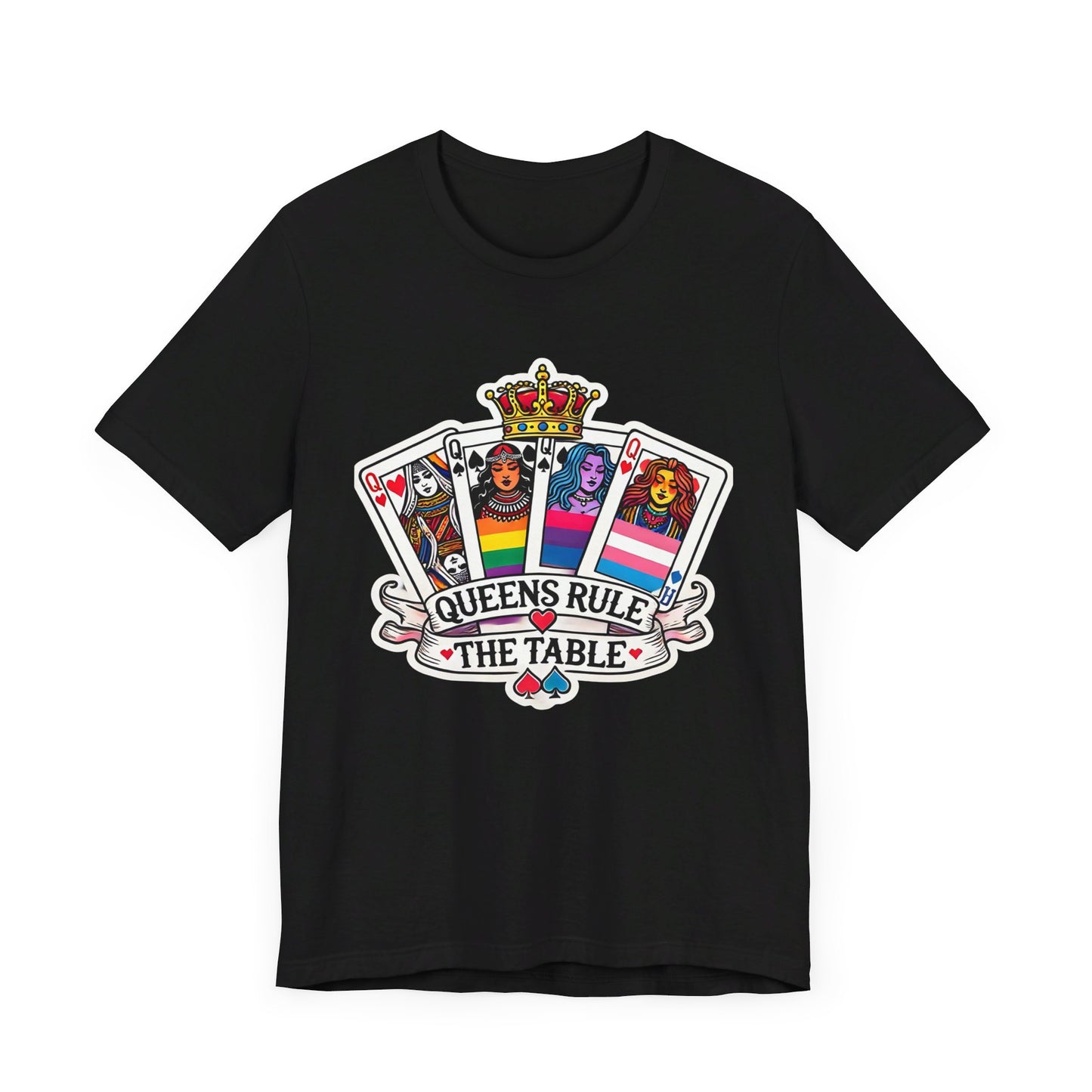 Queens Rule the Table - Pride Poker T-Shirt LGBTQ+ Empowering, Vibrant Design, High-Quality Cotton V2