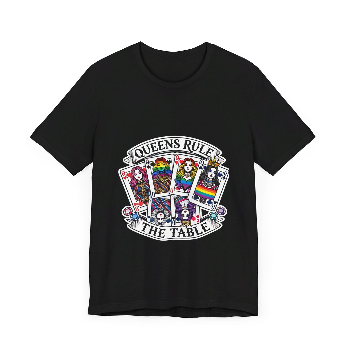 Queens Rule the Table - Pride Poker T-Shirt LGBTQ+ Empowering, Vibrant Design, High-Quality Cotton