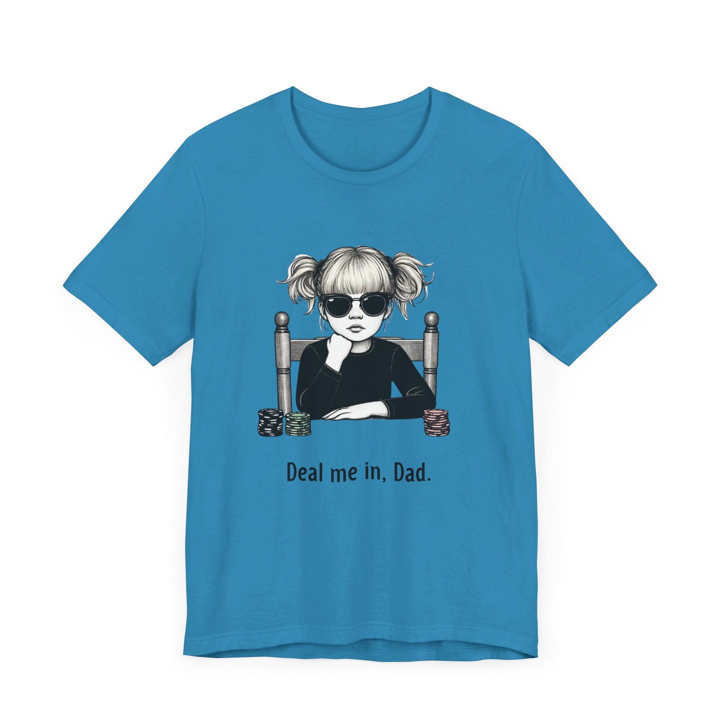 Father's day Poker Funny T-shirt Deal Me In Dad