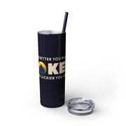 The Better You Play, The Luckier You Are – 20oz Stainless Steel Tumbler | PokerCircle Design Studio