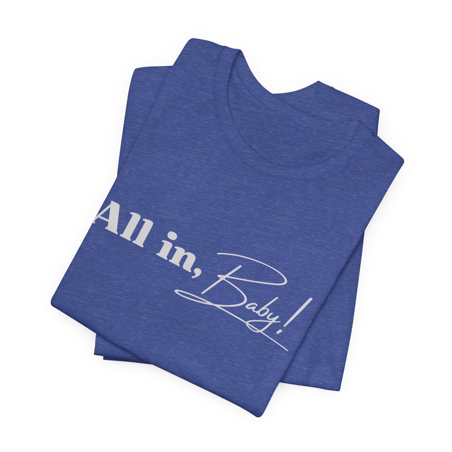 Poker Fan T-Shirt – 'All-in Baby!' Bold Statement Tee for Poker Players