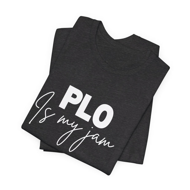 Pot-Limit Omaha Poker T-Shirt – 'PLO is My Jam' Tee for Omaha Enthusiasts