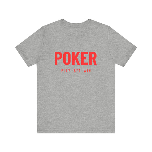 Poker Play, Bet, Win T-Shirt Classic Poker Motto Tee, Soft Cotton Blend, Casual and Stylish - PokerCircle Design Studio