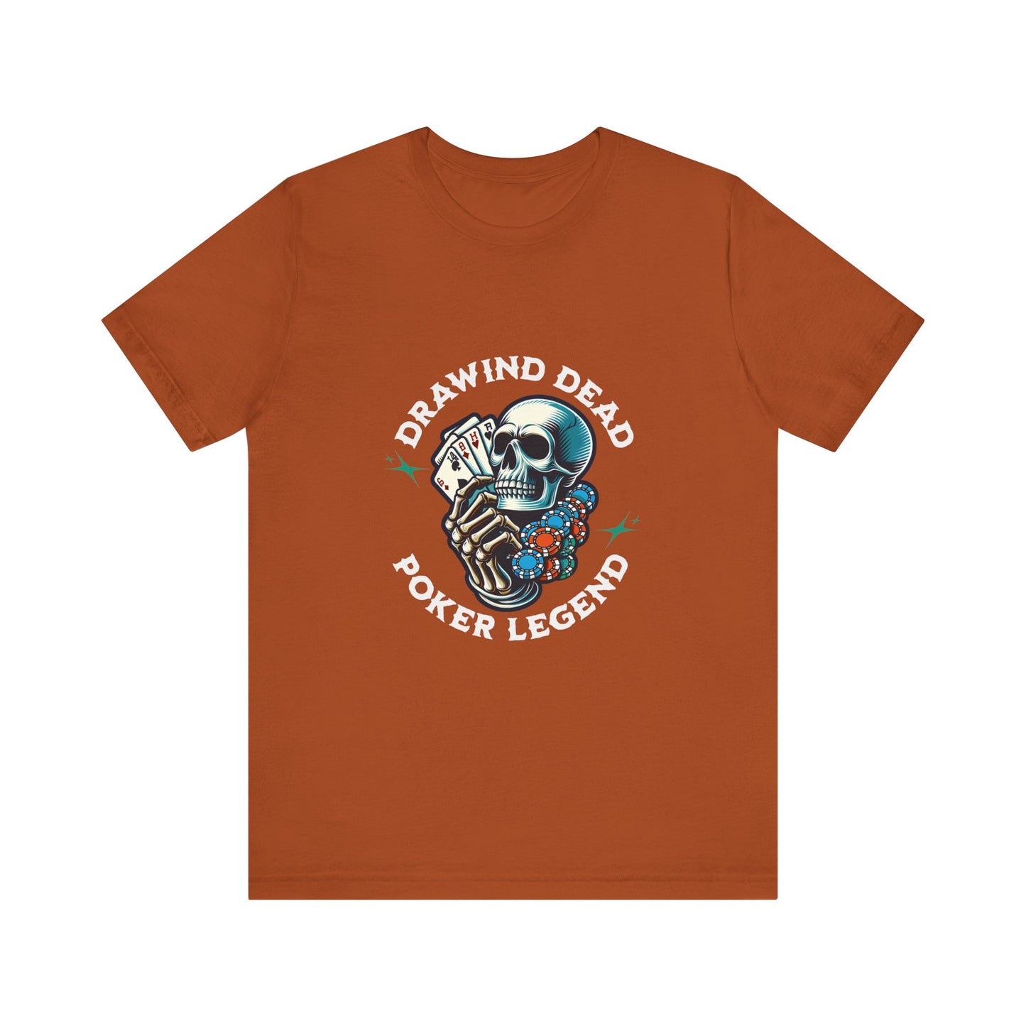 Legendary Poker T-Shirt – 'Drawing Dead Poker Legend' Tee for the Fearless Bluffers