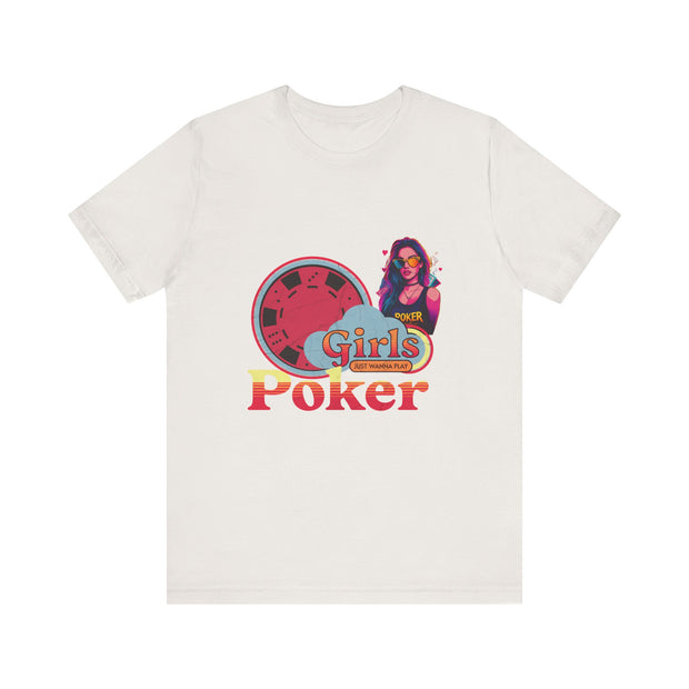 Girls Just Wanna Play Poker T-Shirt - Fun & Feminine Poker Apparel by PokerCircle Design Studio