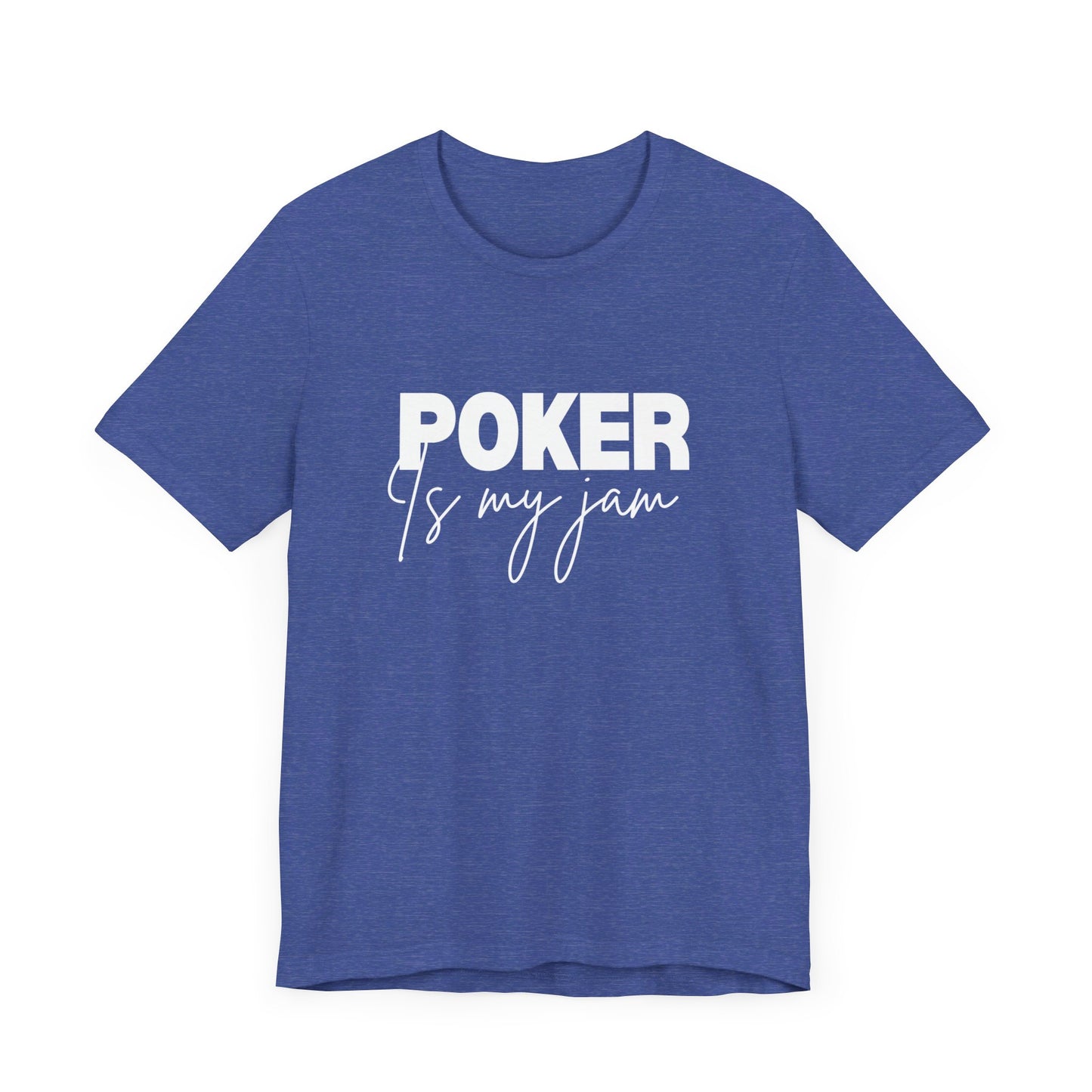 Poker Lover T-Shirt – 'Poker is My Jam' Tee for True Poker Fans