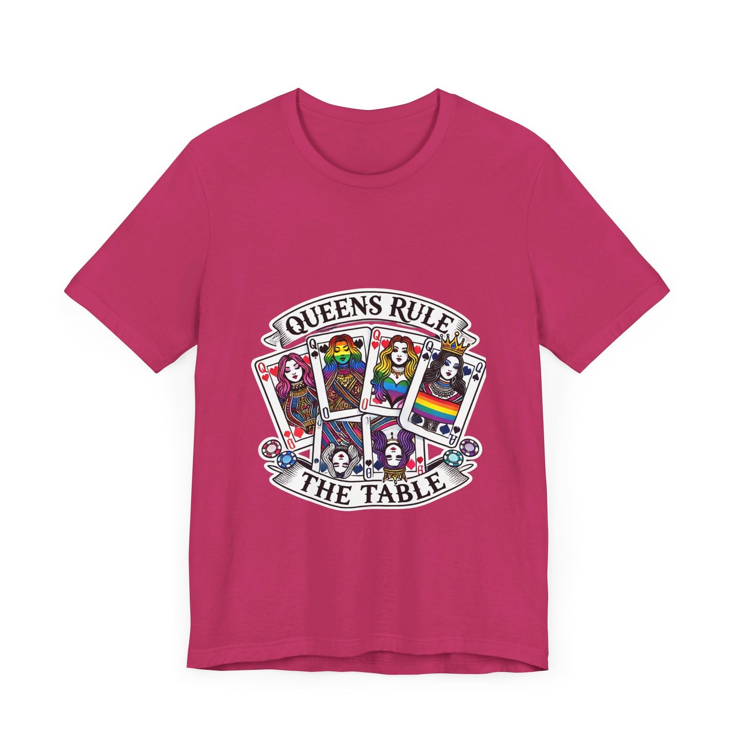 Queens Rule the Table - Pride Poker T-Shirt LGBTQ+ Empowering, Vibrant Design, High-Quality Cotton