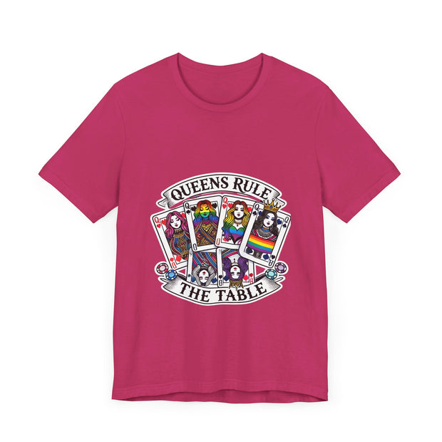 Queens Rule the Table - Pride Poker T-Shirt LGBTQ+ Empowering, Vibrant Design, High-Quality Cotton