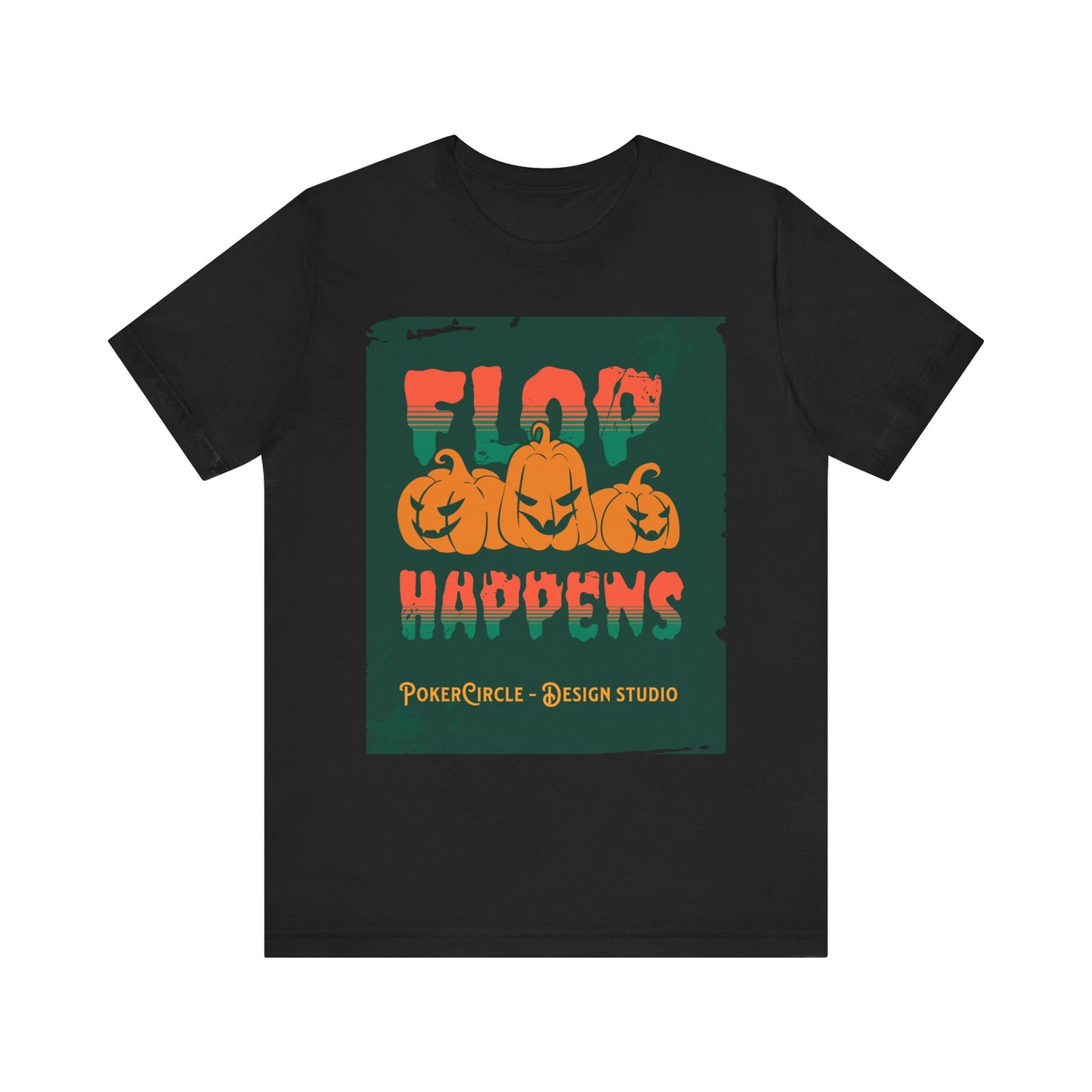 Spooky Poker T-Shirt – 'Flop Happens Halloween Edition' Tee for Festive Players