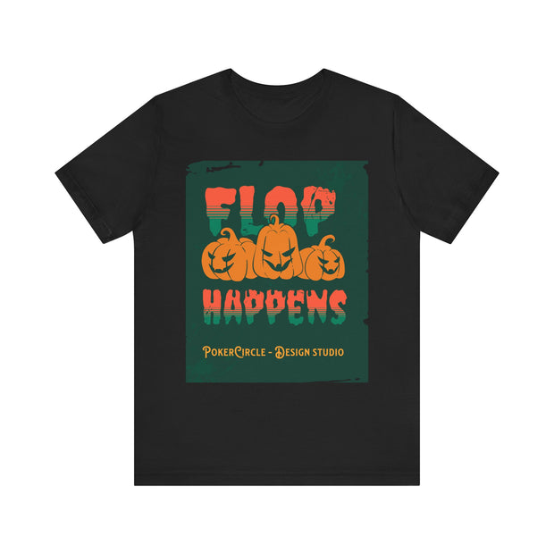 Spooky Poker T-Shirt – 'Flop Happens Halloween Edition' Tee for Festive Players