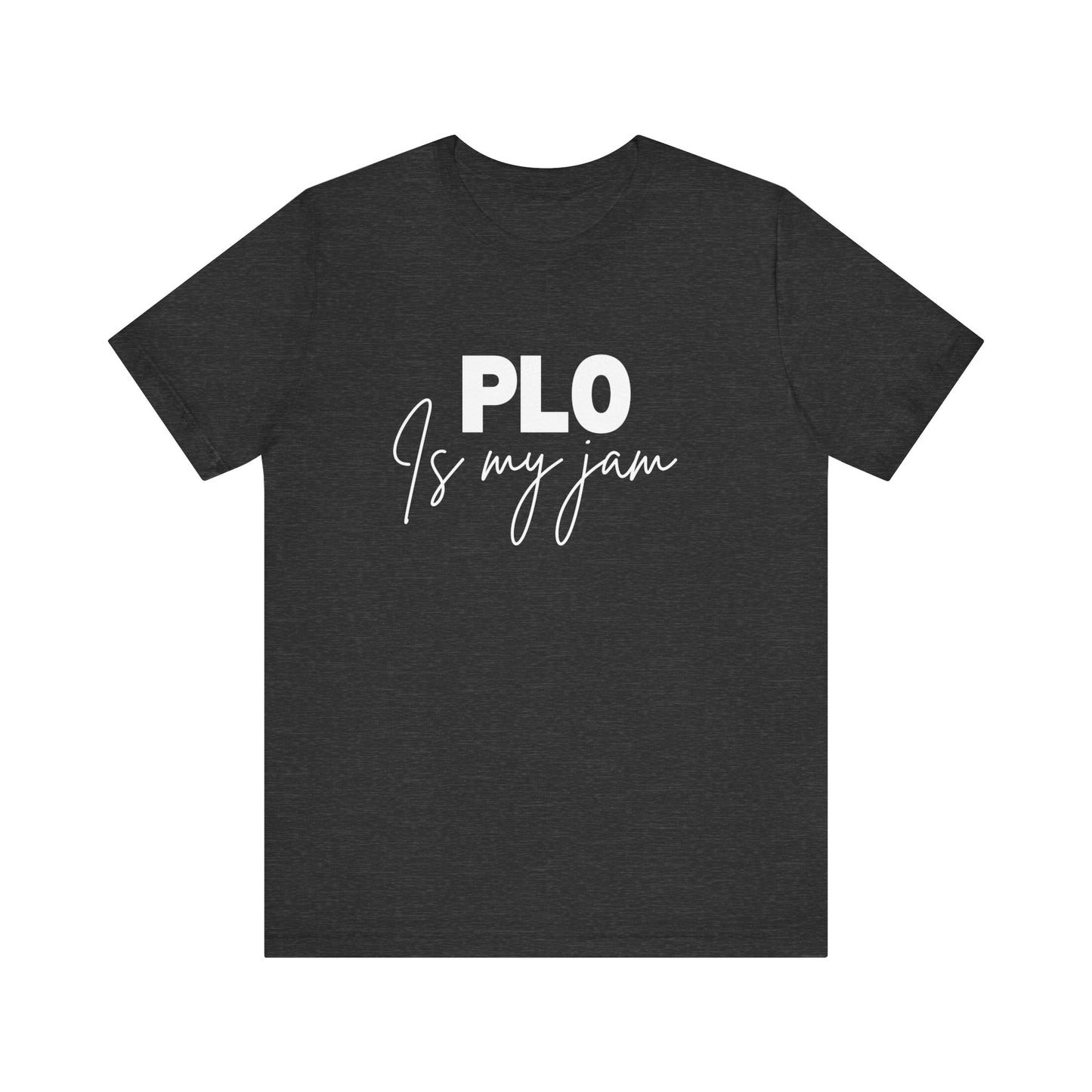 Pot-Limit Omaha Poker T-Shirt – 'PLO is My Jam' Tee for Omaha Enthusiasts