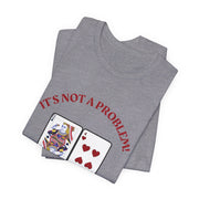 Funny Poker T-Shirt Poker Quote, Unisex Cotton Tee, Casual Gaming Wear, Perfect for Poker Enthusiasts I Can Fold Whenever I Want Poker Tee