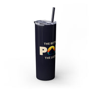 The Better You Play, The Luckier You Are – 20oz Stainless Steel Tumbler | PokerCircle Design Studio