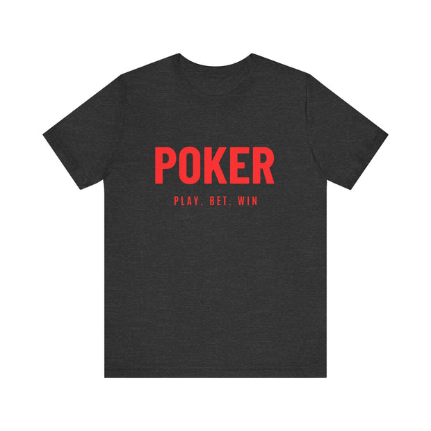 Poker Play, Bet, Win T-Shirt Classic Poker Motto Tee, Soft Cotton Blend, Casual and Stylish - PokerCircle Design Studio