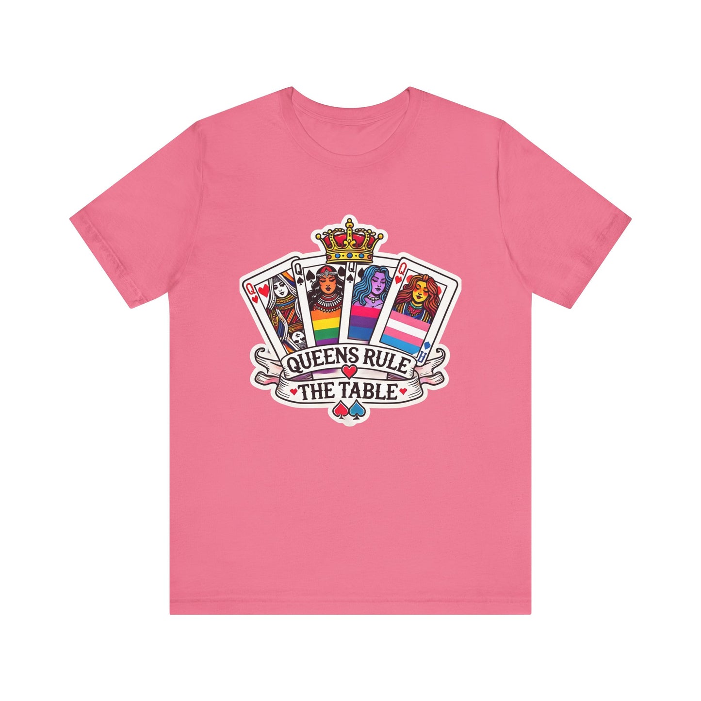 Queens Rule the Table - Pride Poker T-Shirt LGBTQ+ Empowering, Vibrant Design, High-Quality Cotton V2