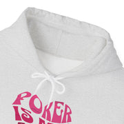 Poker is My Game Hoodie - Fun Poker Sweatshirt for Poker Lovers