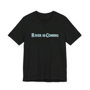 Poker Strategy T-Shirt – 'River is Coming' Tee for Card Game Enthusiasts