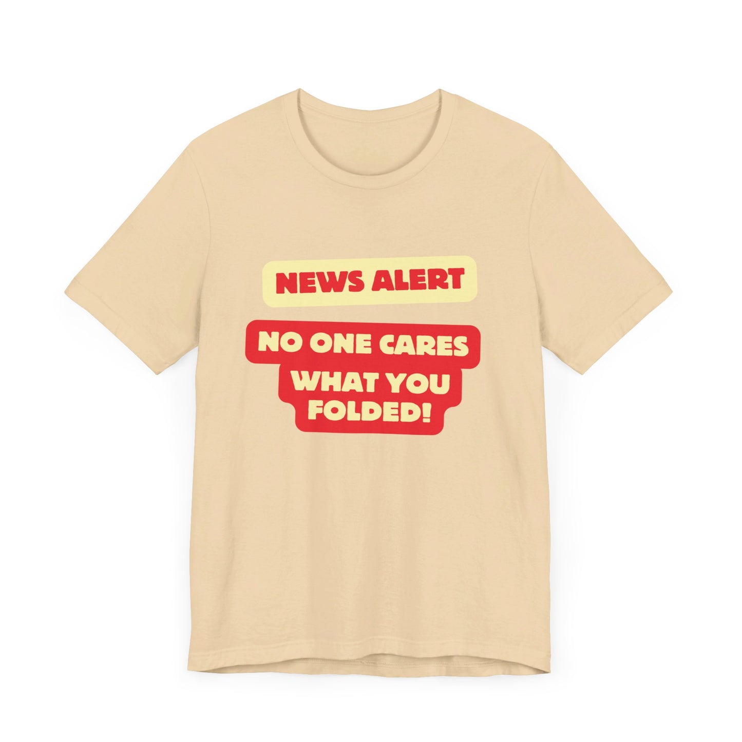 Funny Poker T-Shirt – 'No One Cares What You Folded' Tee for Straightforward Players