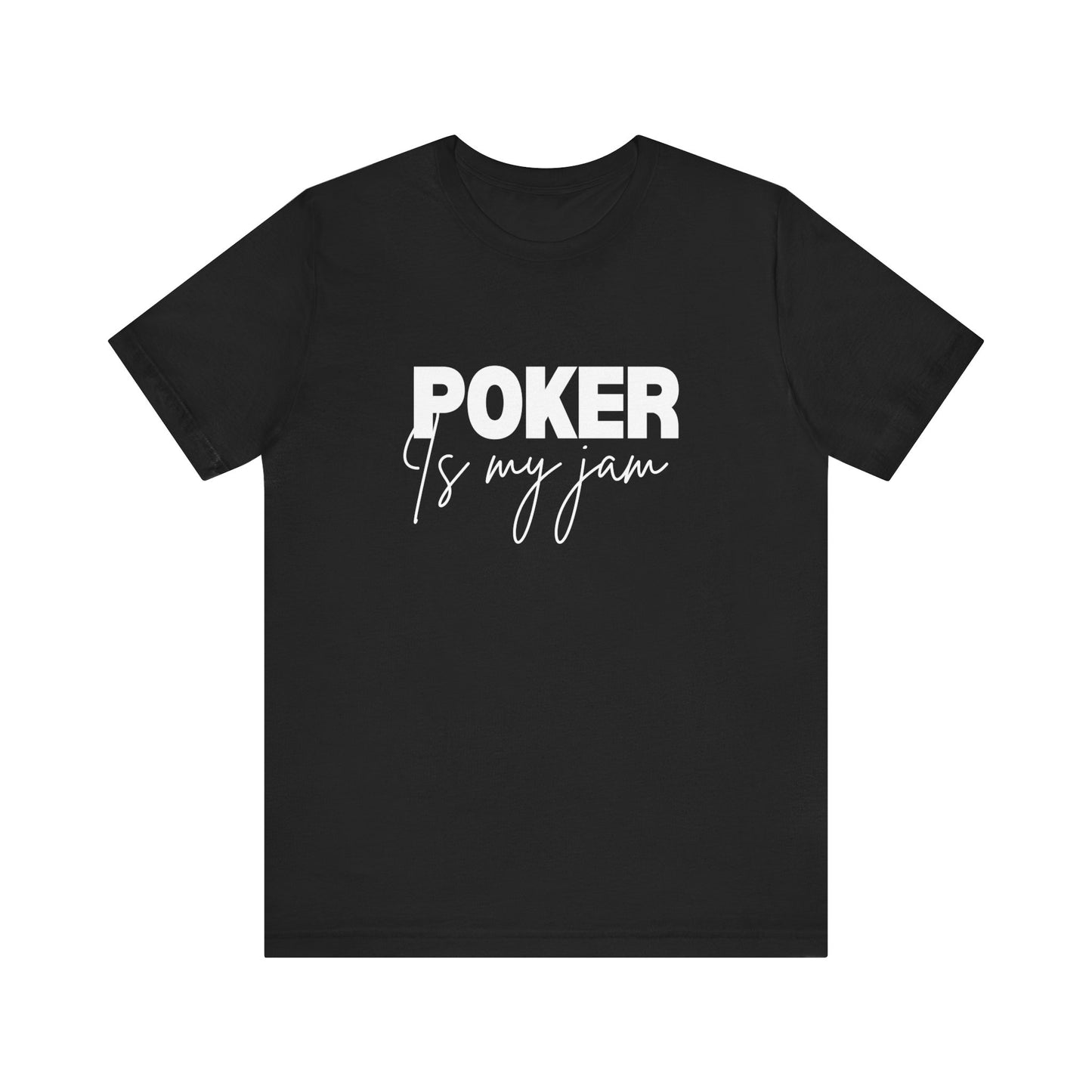 Poker Lover T-Shirt – 'Poker is My Jam' Tee for True Poker Fans