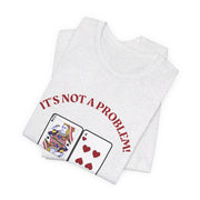 Funny Poker T-Shirt Poker Quote, Unisex Cotton Tee, Casual Gaming Wear, Perfect for Poker Enthusiasts I Can Fold Whenever I Want Poker Tee