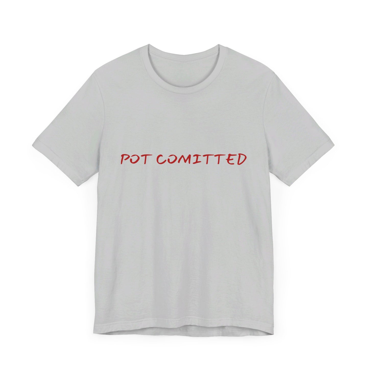 Poker Strategy T-Shirt – 'Pot Committed' Bold Tee for Serious Players