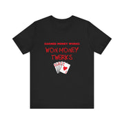 Earned Money Works, Won Money Twerks Poker T-Shirt - Funny Tee for Poker Lovers, Perfect Gift, Unique Humor - PokerCircle Design Studio