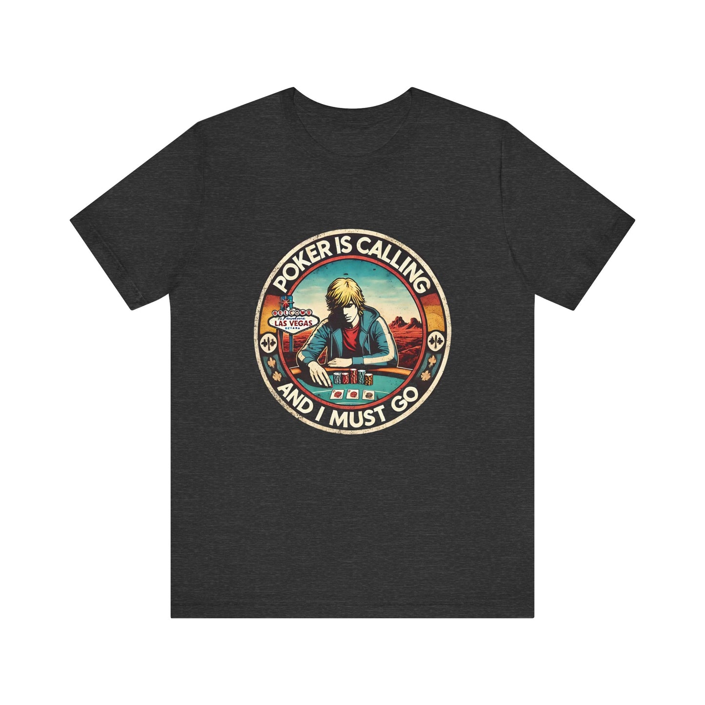 Adventure Poker T-Shirt – 'Poker Is Calling And I Must Go' Tee for Enthusiasts