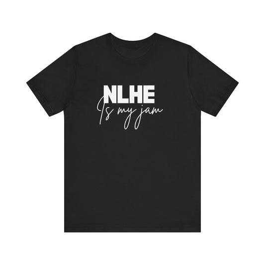 No-Limit Hold'em Poker T-Shirt – 'NLHE is My Jam' Tee for Hold'em Fans