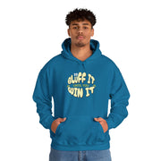 Bluff It Until You Win It Hoodie - Fun Poker-Themed Sweatshirt for the Bold Player