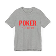 Poker Play, Bet, Win T-Shirt Classic Poker Motto Tee, Soft Cotton Blend, Casual and Stylish - PokerCircle Design Studio