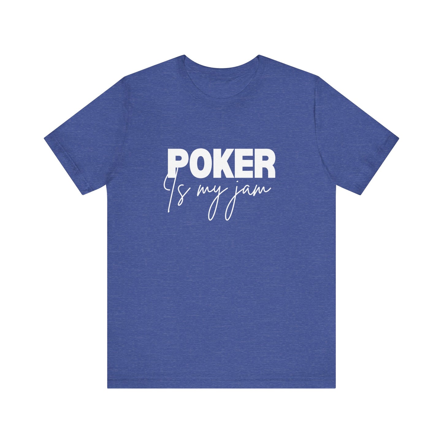 Poker Lover T-Shirt – 'Poker is My Jam' Tee for True Poker Fans