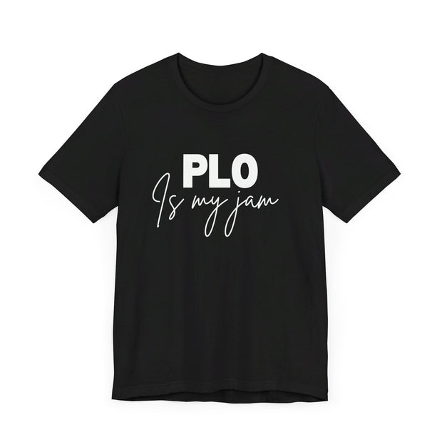 Pot-Limit Omaha Poker T-Shirt – 'PLO is My Jam' Tee for Omaha Enthusiasts