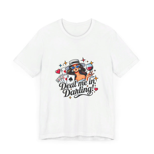 Deal Me In, Darling! Retro Pop Art Poker T-Shirt Funny Tee for Poker Lovers, Ideal Gift, Vibrant Design - PokerCircle Design Studio