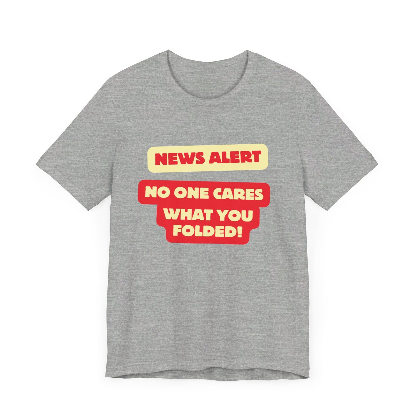 Funny Poker T-Shirt – 'No One Cares What You Folded' Tee for Straightforward Players