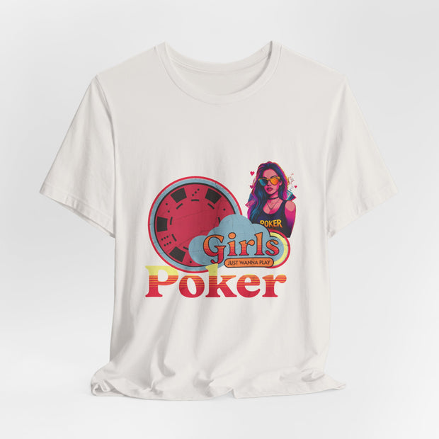 Girls Just Wanna Play Poker T-Shirt - Fun & Feminine Poker Apparel by PokerCircle Design Studio