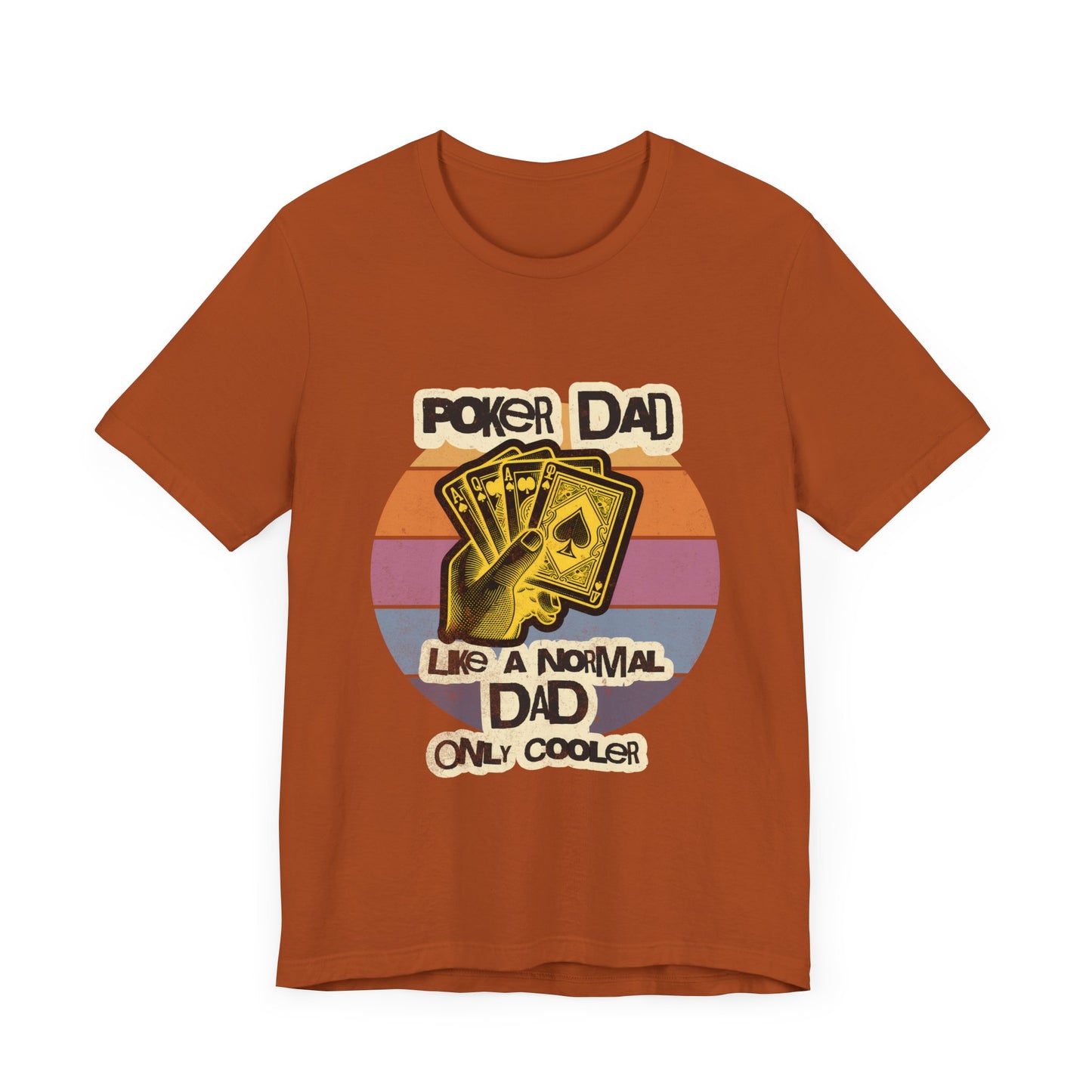 Stylish Poker T-Shirt – 'Poker Dad: Like a Normal Dad, Only Cooler' Tee for Poker-Loving Fathers