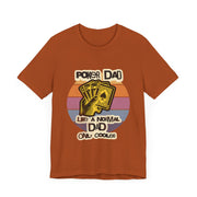 Stylish Poker T-Shirt – 'Poker Dad: Like a Normal Dad, Only Cooler' Tee for Poker-Loving Fathers