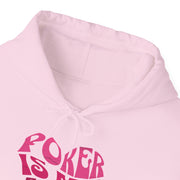 Poker is My Game Hoodie - Fun Poker Sweatshirt for Poker Lovers