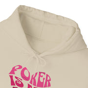 Poker is My Game Hoodie - Fun Poker Sweatshirt for Poker Lovers