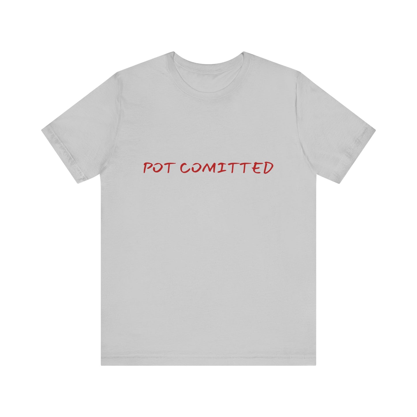 Poker Strategy T-Shirt – 'Pot Committed' Bold Tee for Serious Players