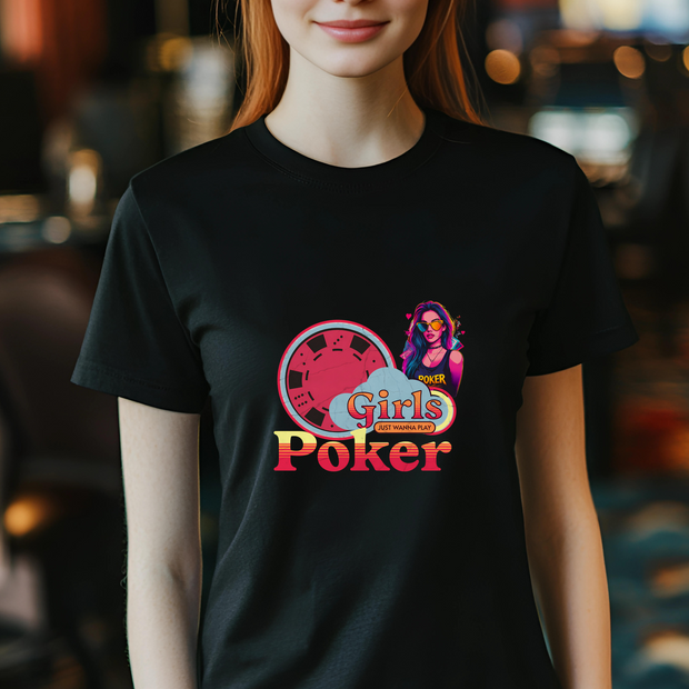 Girls Just Wanna Play Poker T-Shirt - Fun & Feminine Poker Apparel by PokerCircle Design Studio